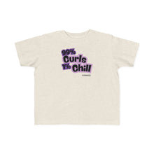 Load image into Gallery viewer, 99% Curls 1% Chill Toddler Tee