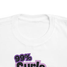 Load image into Gallery viewer, 99% Curls 1% Chill Toddler Tee
